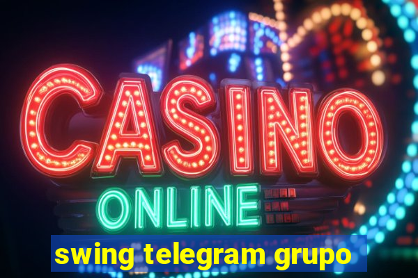 swing telegram grupo